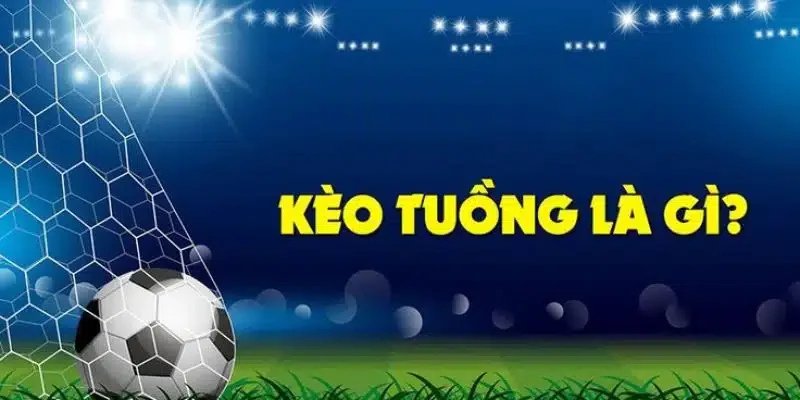 Kèo Tuồng Là Gì? Cách Nhận Biết Và Né Tránh Hiệu Quả