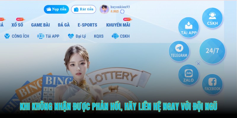 Trong trường hợp không nhận được phản hồi, hãy liên hệ ngay với đội ngũ