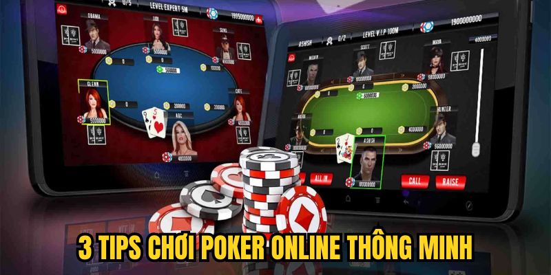 3 tips chơi Poker online thông minh