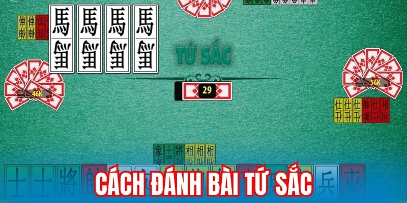 Cách Đánh Bài Tứ Sắc