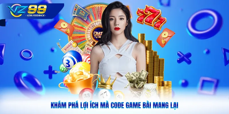 Khám phá lợi ích mà code game bài mang lại