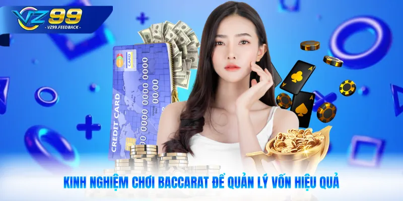 Kinh nghiệm chơi baccarat để quản lý vốn hiệu quả