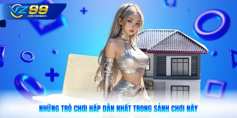 Những trò chơi hấp dẫn nhất trong sảnh chơi này
