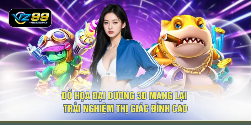 Đồ họa đại dương 3D mang lại trải nghiệm thị giác đỉnh cao