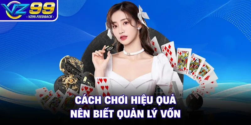 Cách chơi hiệu quả nên biết quản lý vốn