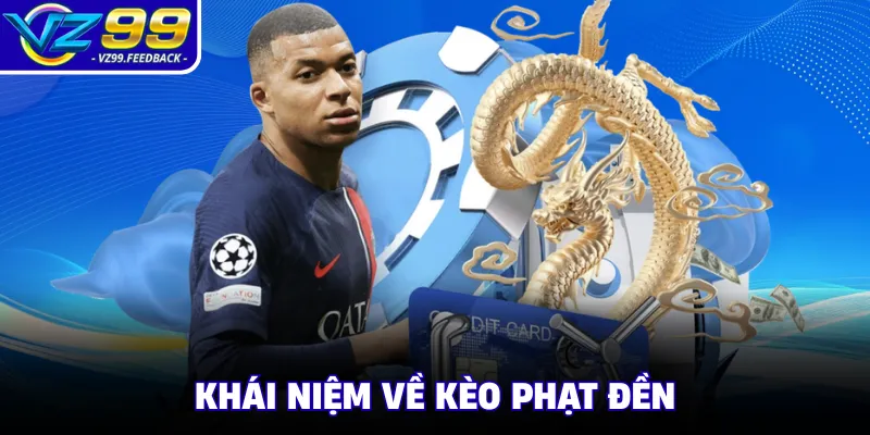Khái niệm về kèo phạt đền