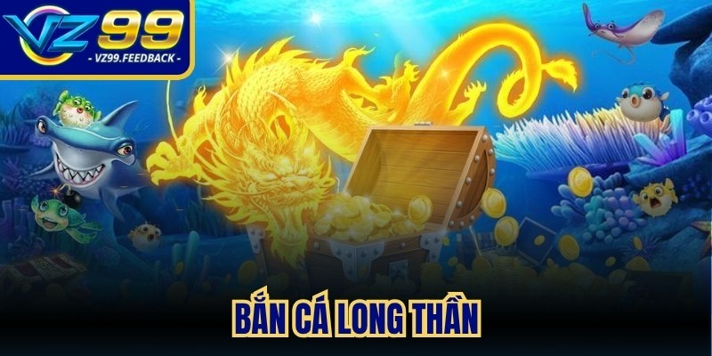 Bắn cá Long thần