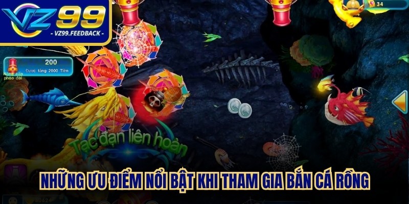 Những ưu điểm nổi bật khi tham gia Bắn cá Rồng