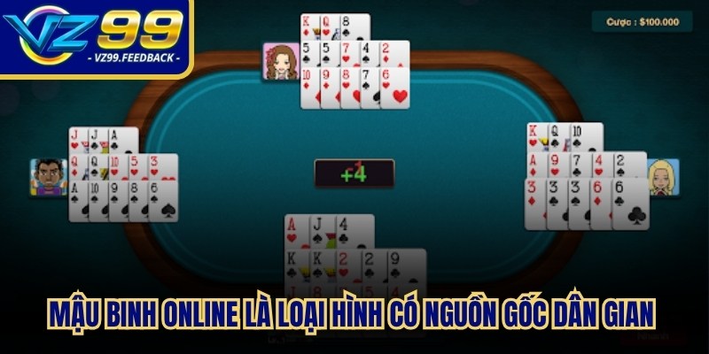 Mậu Binh online là loại hình giải trí có nguồn gốc dân gian vô cùng hấp dẫn
