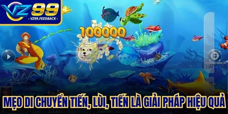 Mẹo di chuyển tiến, lùi, tiến là một trong những giải pháp hiệu quả