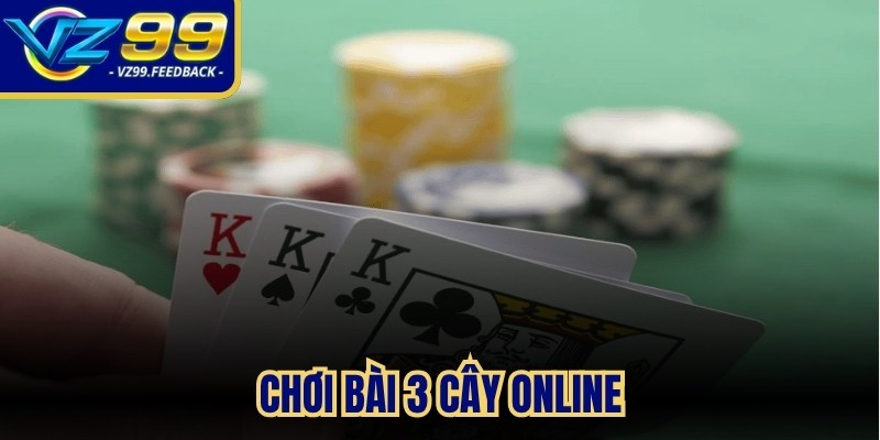 Chơi bài 3 cây online