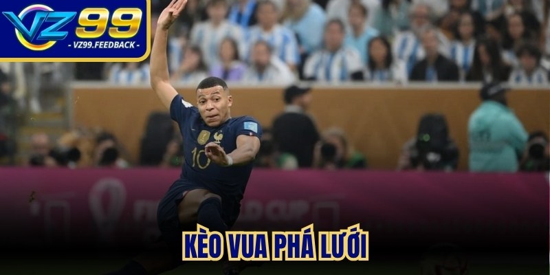Kèo vua phá lưới