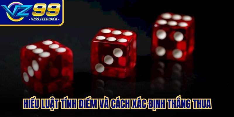 Hiểu luật tính điểm và cách xác định thắng thua