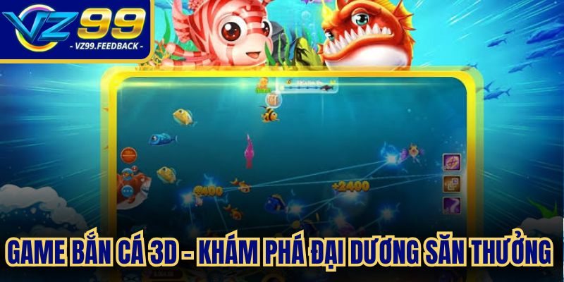 Game bắn cá 3D