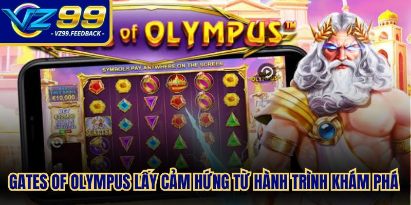 Gates of Olympus được lấy cảm hứng từ hành trình khám phá thần thoại