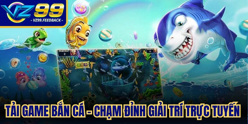 Tải game bắn cá