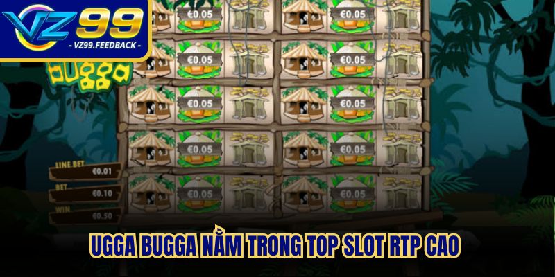 Ugga Bugga nằm trong top slot RTP cao mang phong cách cổ điển