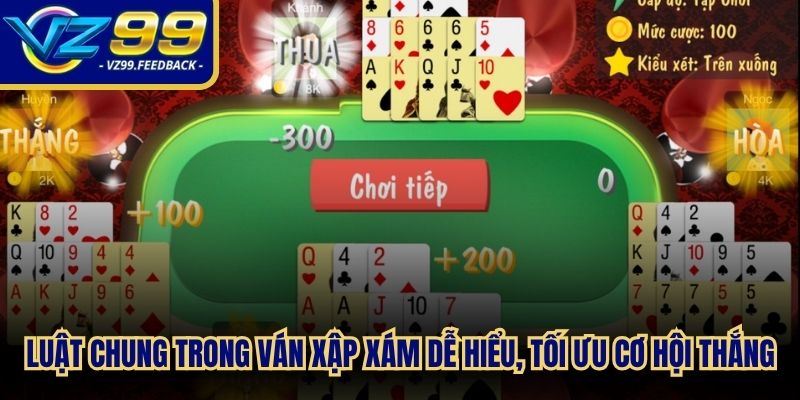 Luật chung trong một ván Xập Xám dễ hiểu, tối ưu cơ hội thắng