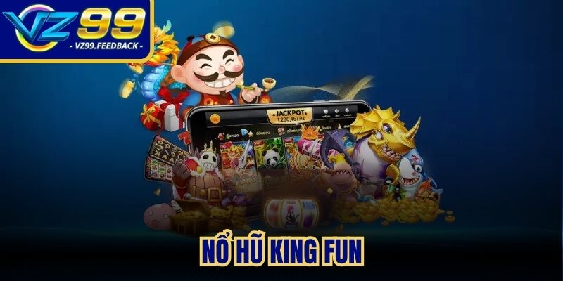 Nổ hũ King Fun