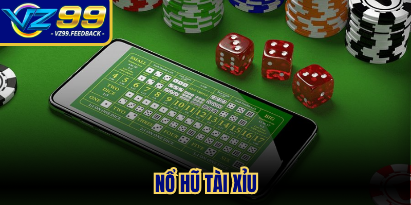 Nổ hũ tài xỉu