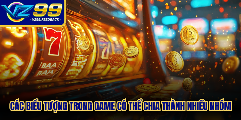 Các biểu tượng trong game có thể được chia thành nhiều nhóm